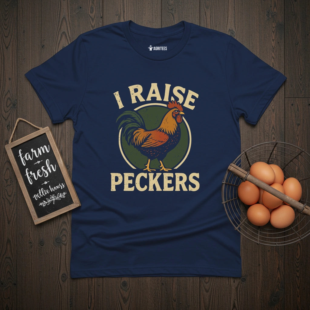 I Raise Peckers T-Shirt