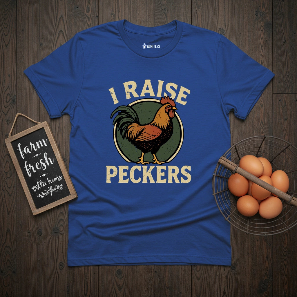 I Raise Peckers T-Shirt
