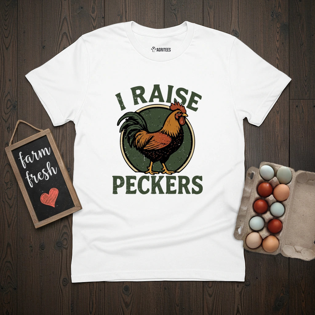 I Raise Peckers T-Shirt