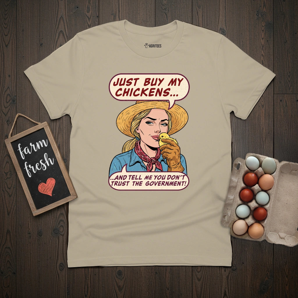 Buy Me Chickens Don't Trust The Government T-Shirt