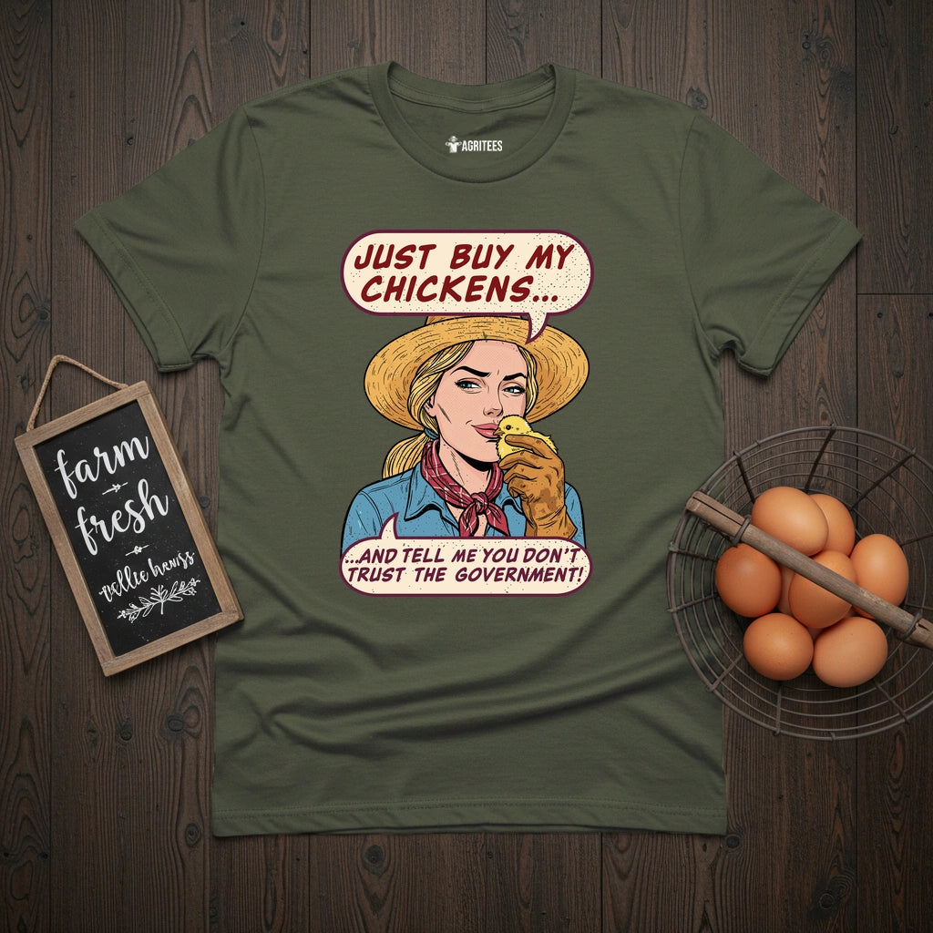 Buy Me Chickens Don't Trust The Government T-Shirt