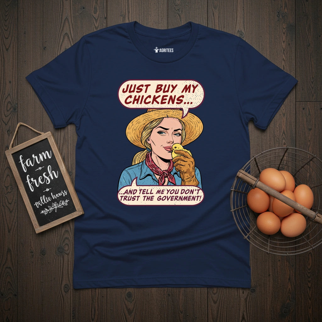 Buy Me Chickens Don't Trust The Government T-Shirt