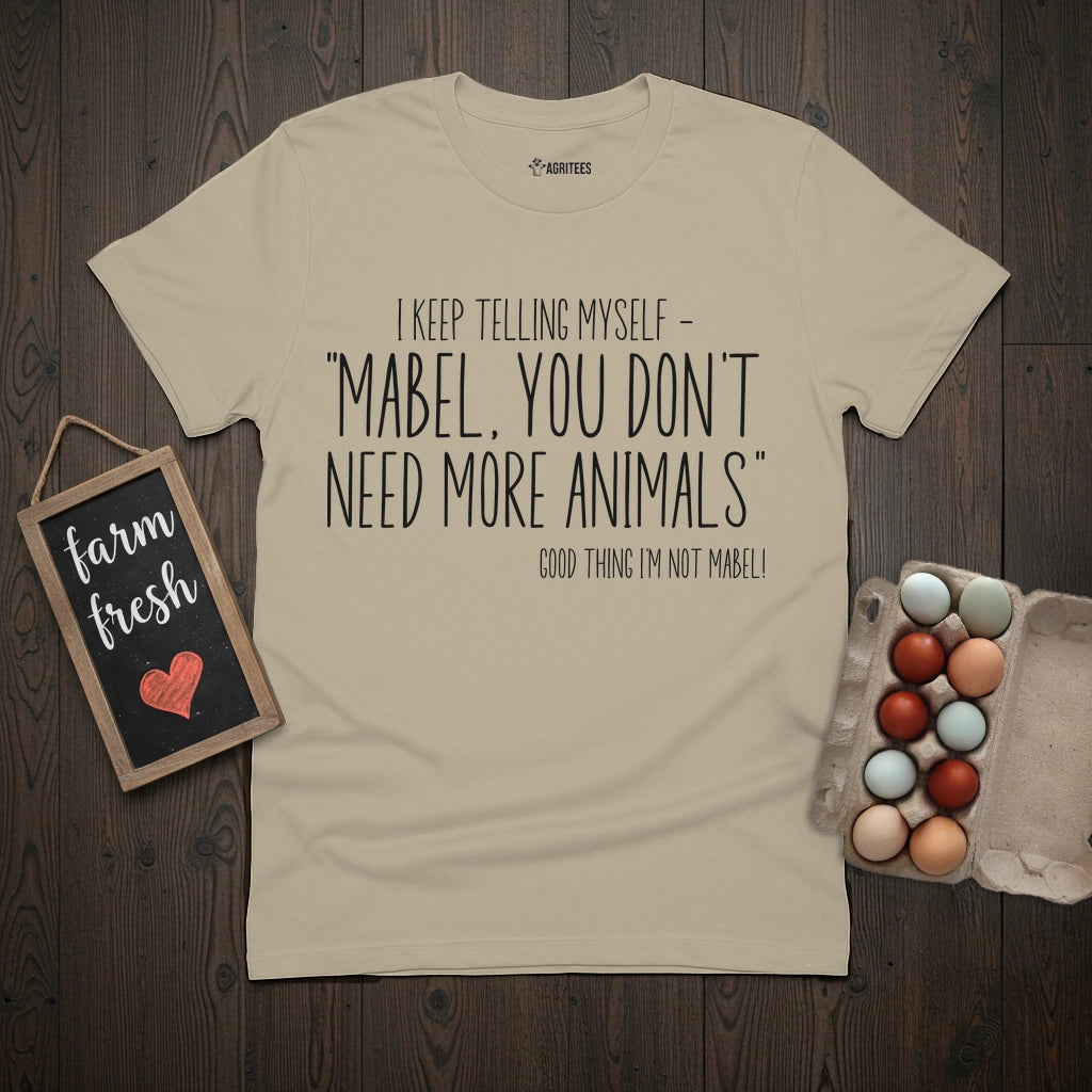 You Don't Need More T-Shirt