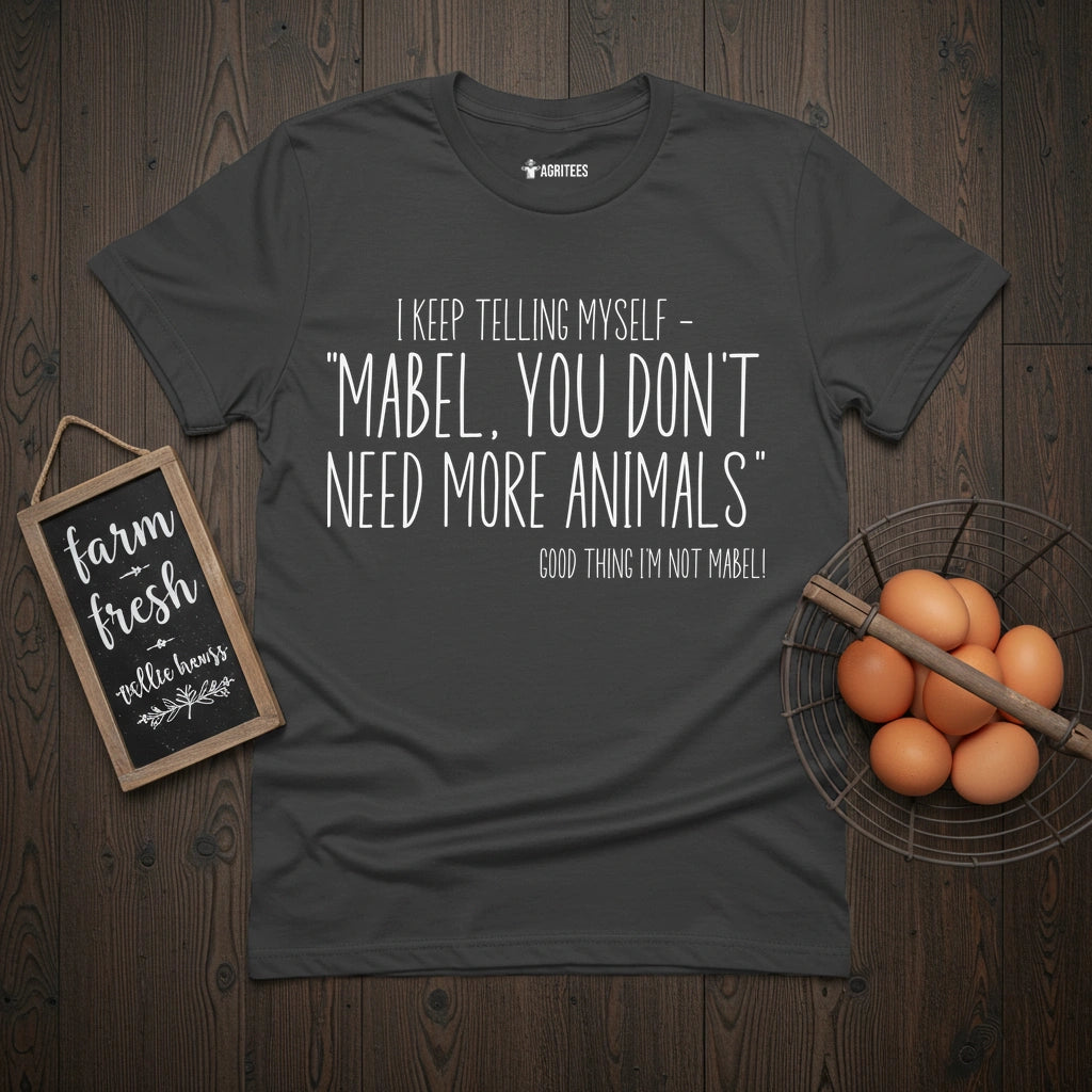 You Don't Need More T-Shirt