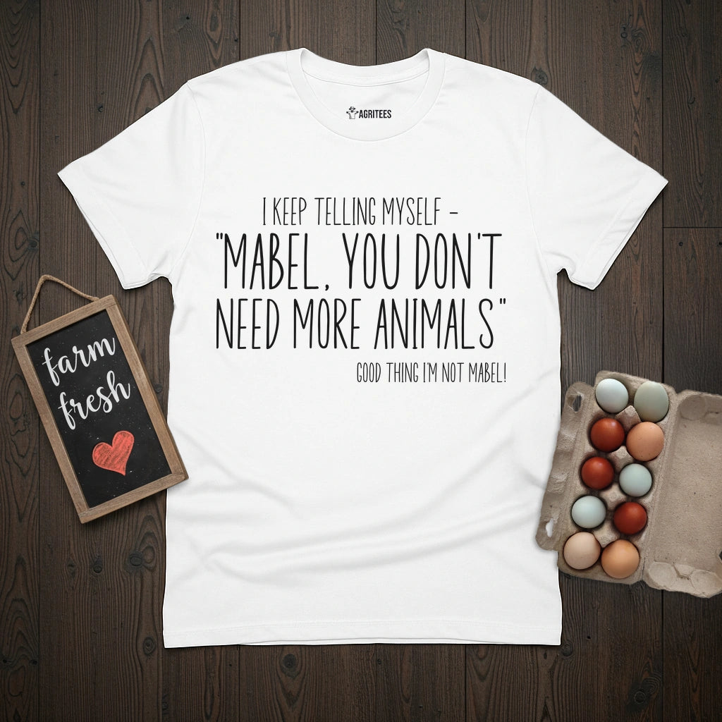 You Don't Need More T-Shirt