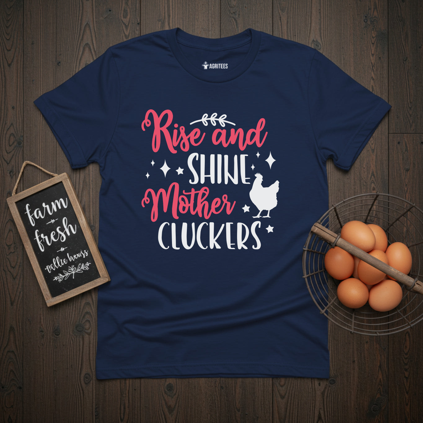 Rise And Shine MorherCluckers T-Shirt