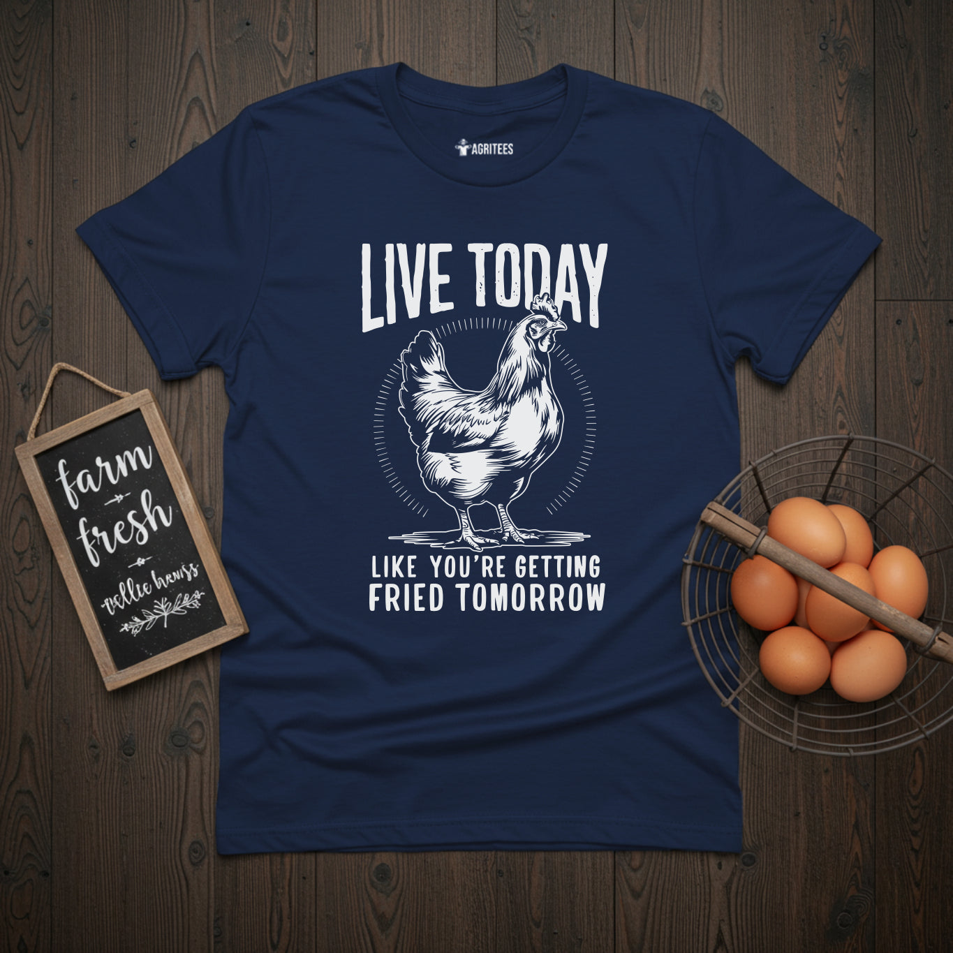 Live Today Like You're Getting Fried Tomorrow Funny T-Shirt
