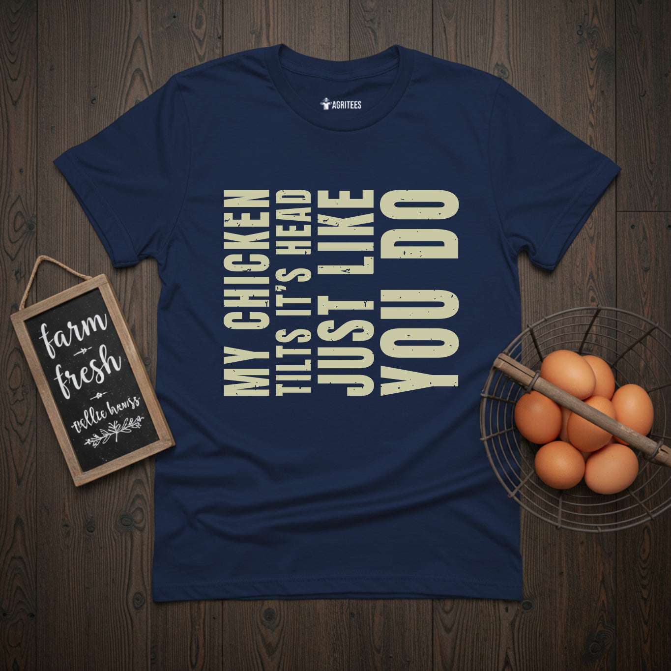 My Chicken Tilts It's Head Just Like You Do T-Shirt