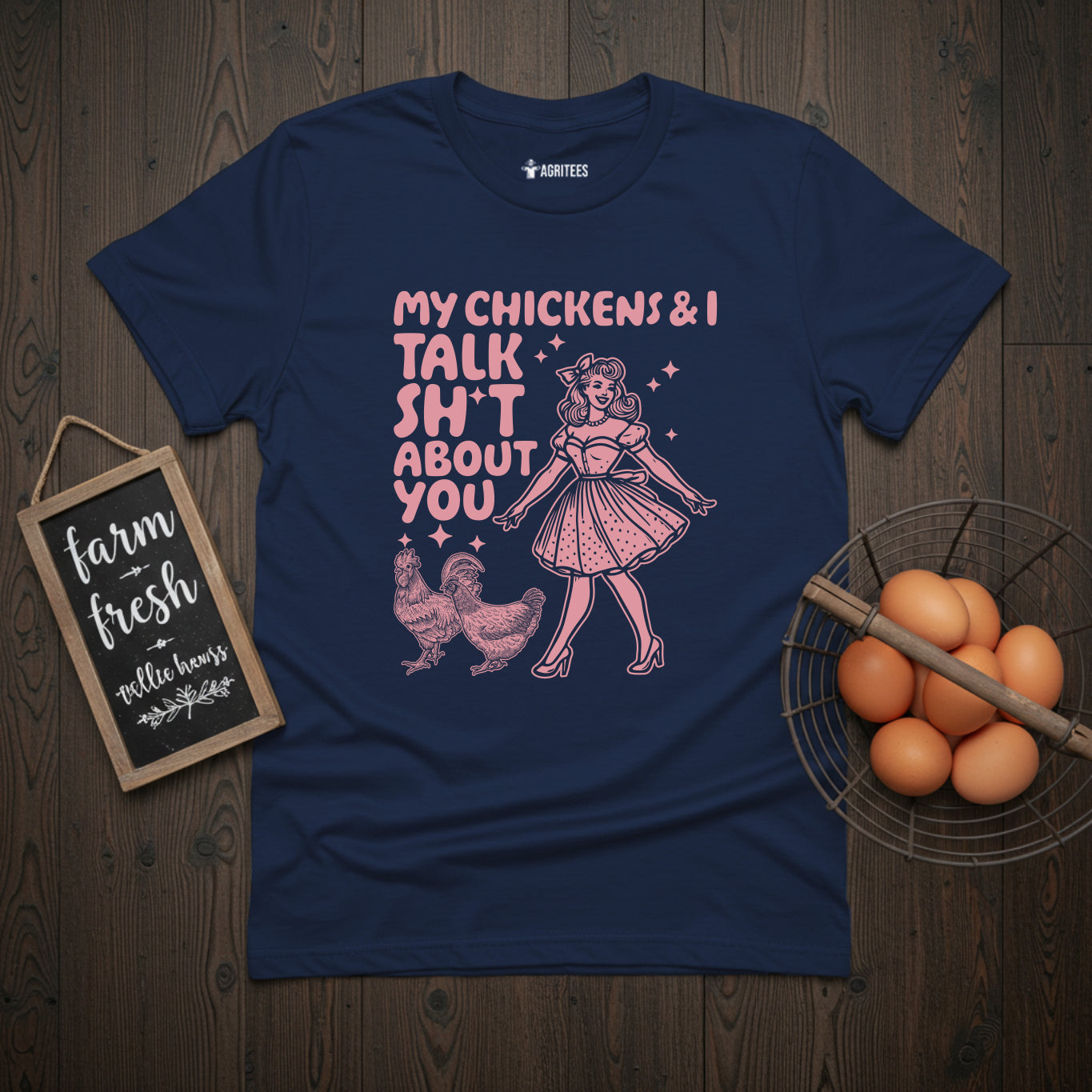 My Chickens And I Talk Shit About You Pin-up T-Shirt
