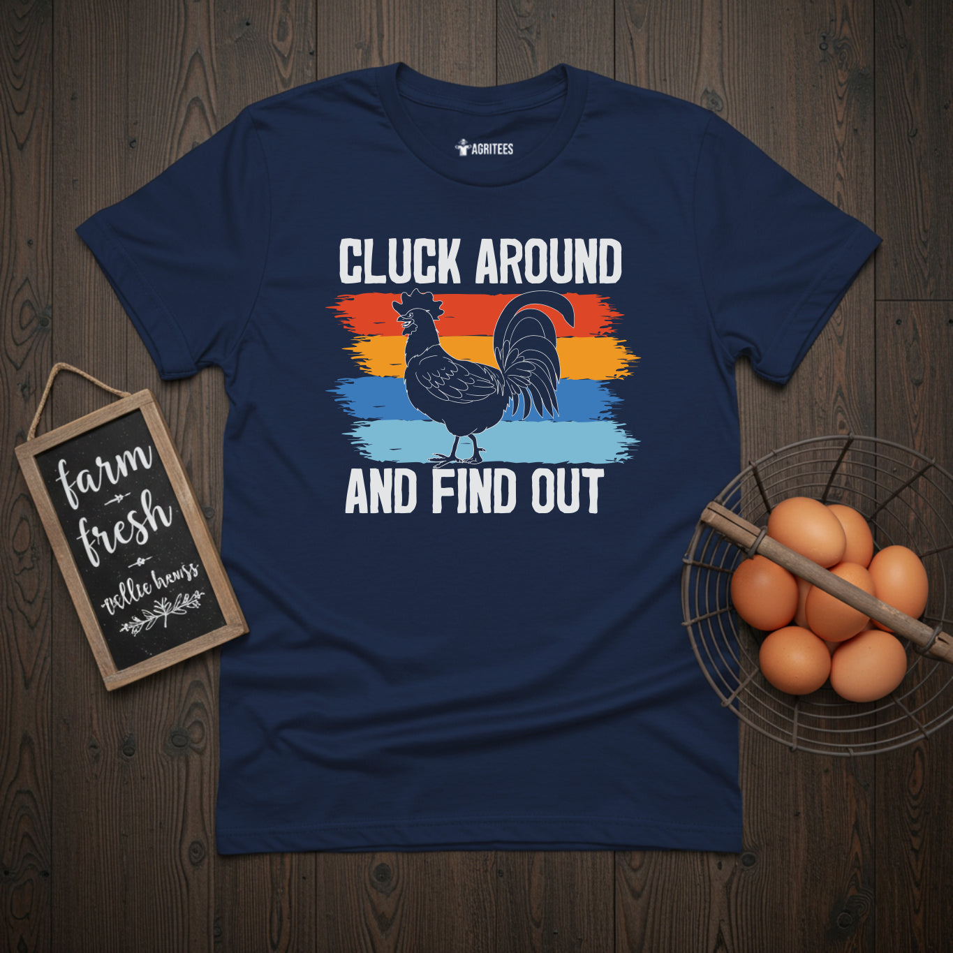 Cluck Around And Find Out T-Shirt