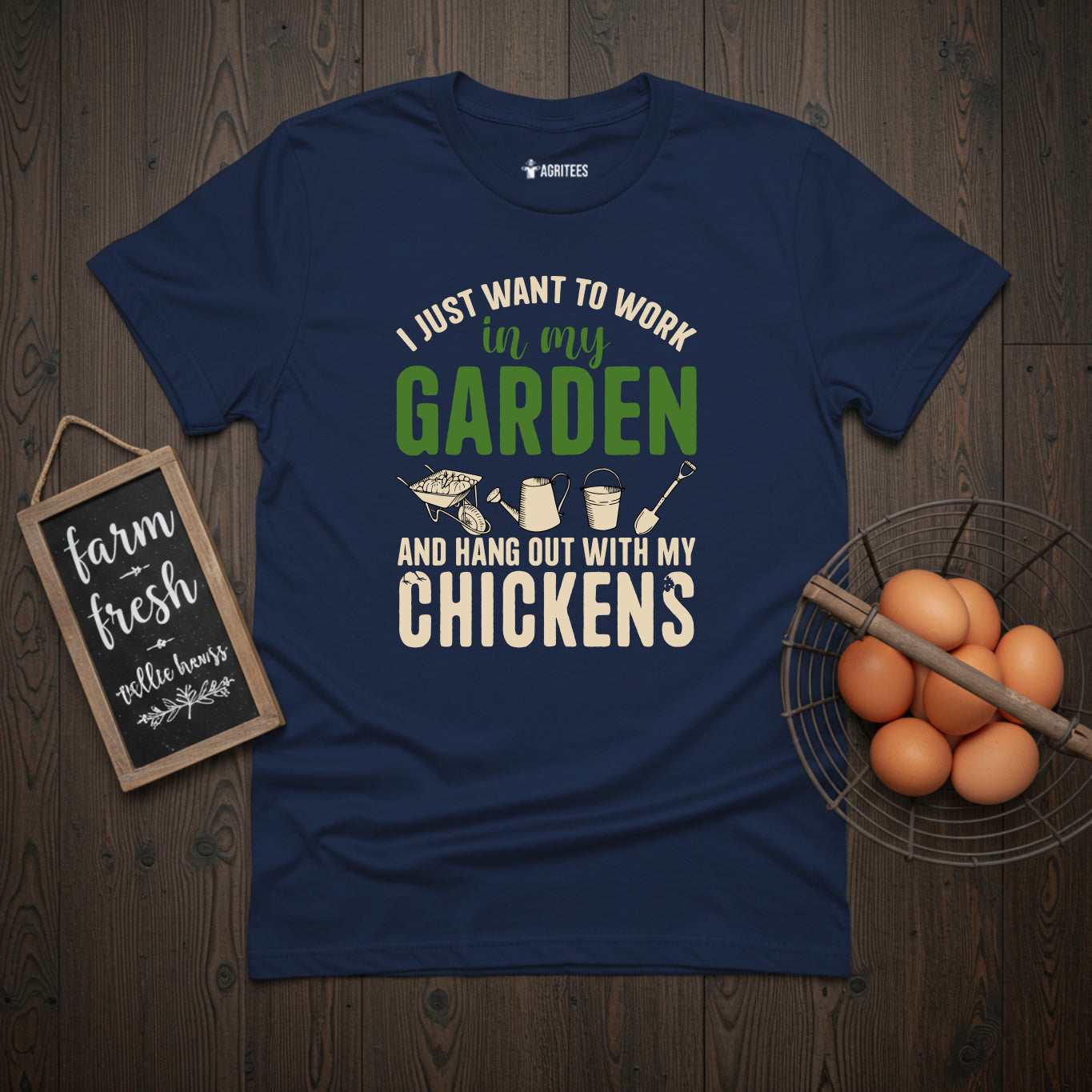 I Just Want To Work In My Garden And Hang Out With My Chickens T-Shirt