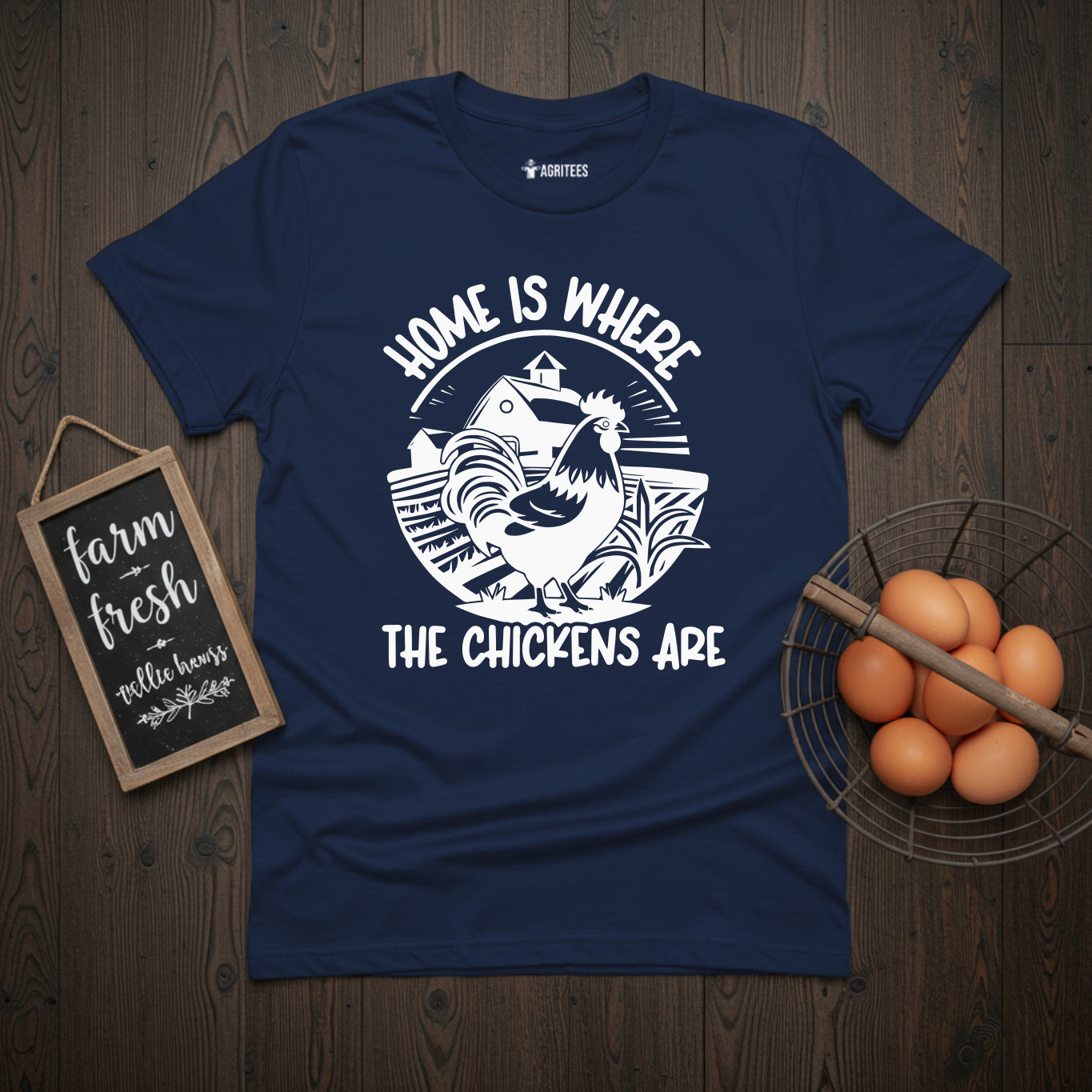 Home Is Where The Chickens Are T-Shirt