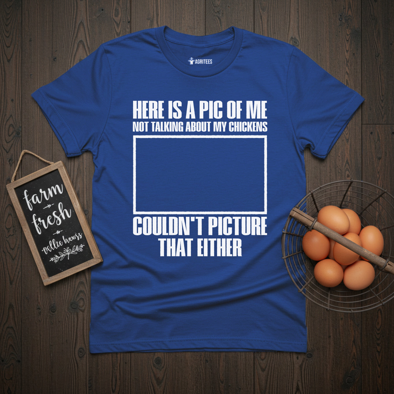 Here is a Pic of Me Not Talking About My Chickens Funny T-Shirt