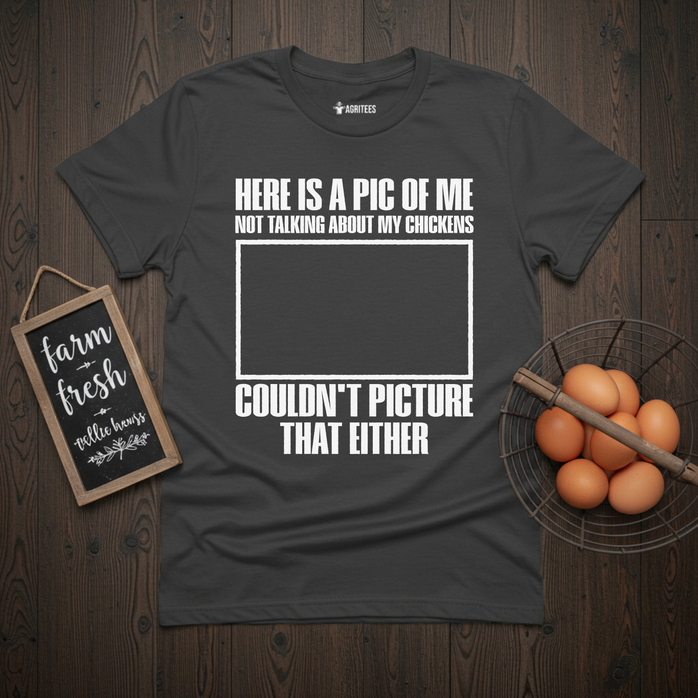 Here is a Pic of Me Not Talking About My Chickens Funny T-Shirt