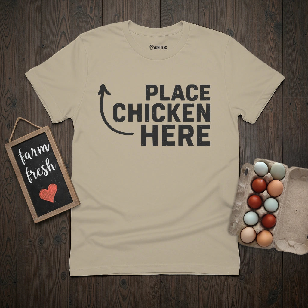 Place Chicken Here T-Shirt