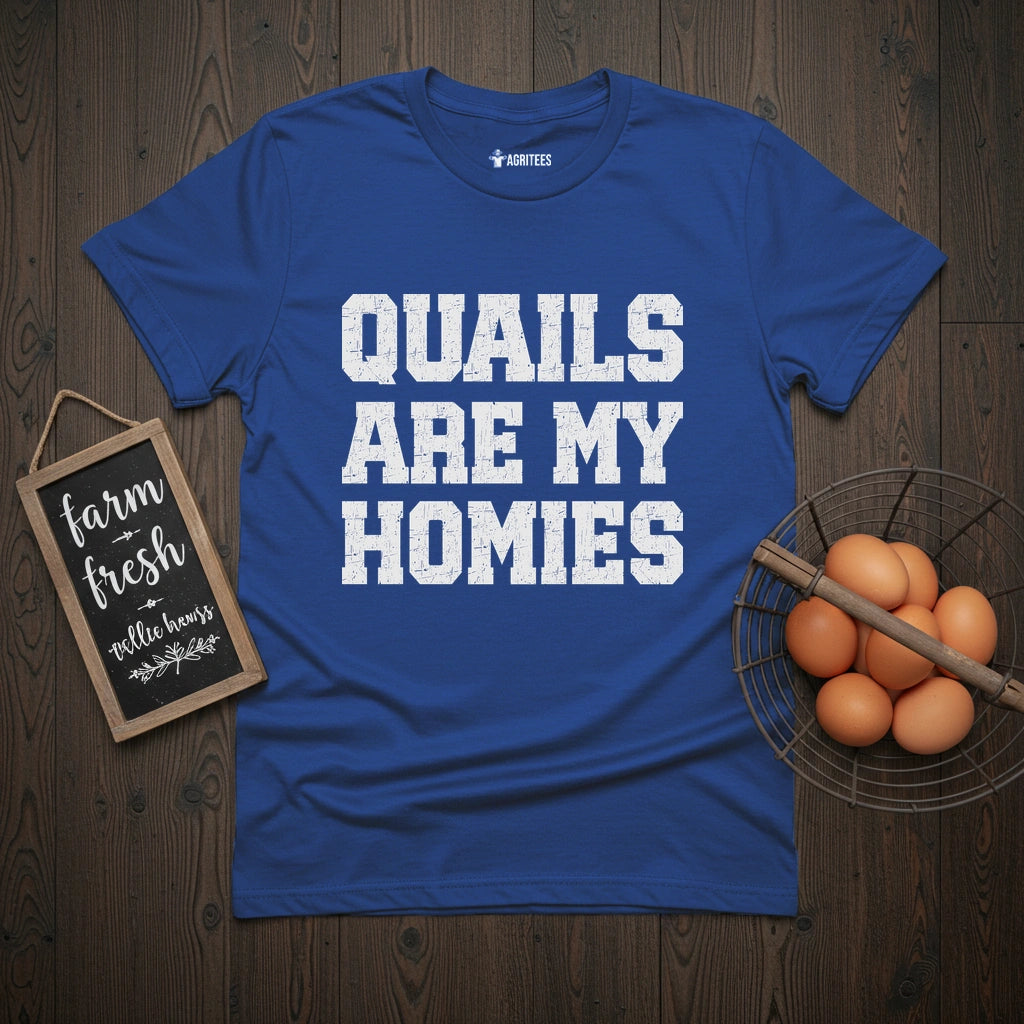 Quails Are My Homies T-Shirt