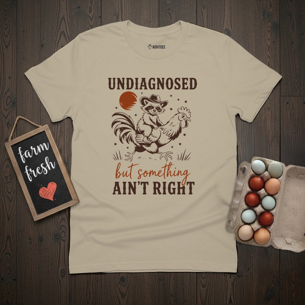 Undiagnosed But sth Ain't Right T-Shirt