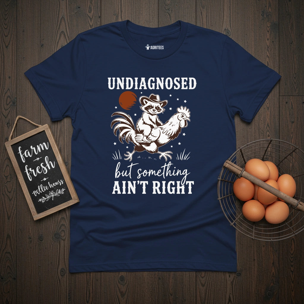 Undiagnosed But sth Ain't Right T-Shirt