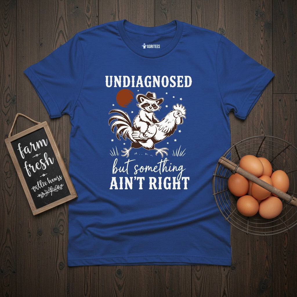 Undiagnosed But sth Ain't Right T-Shirt
