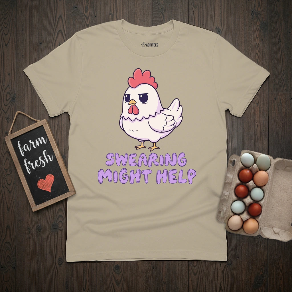 Swearing Might Help Chicken T-Shirt