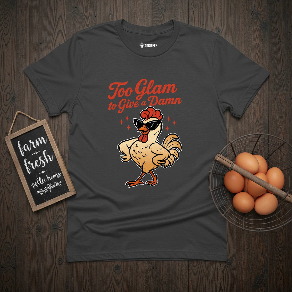 Too Glam to Give a Damn Chicken T-Shirt