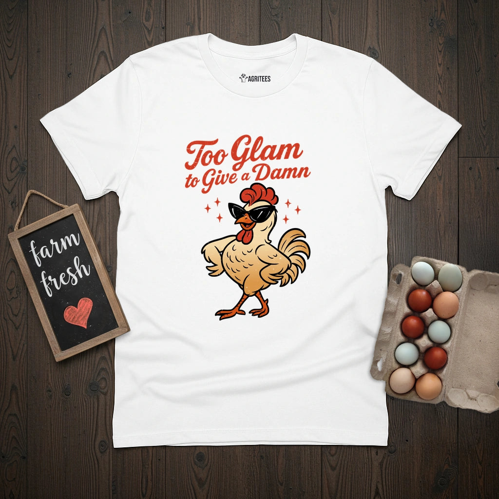 Too Glam to Give a Damn Chicken T-Shirt