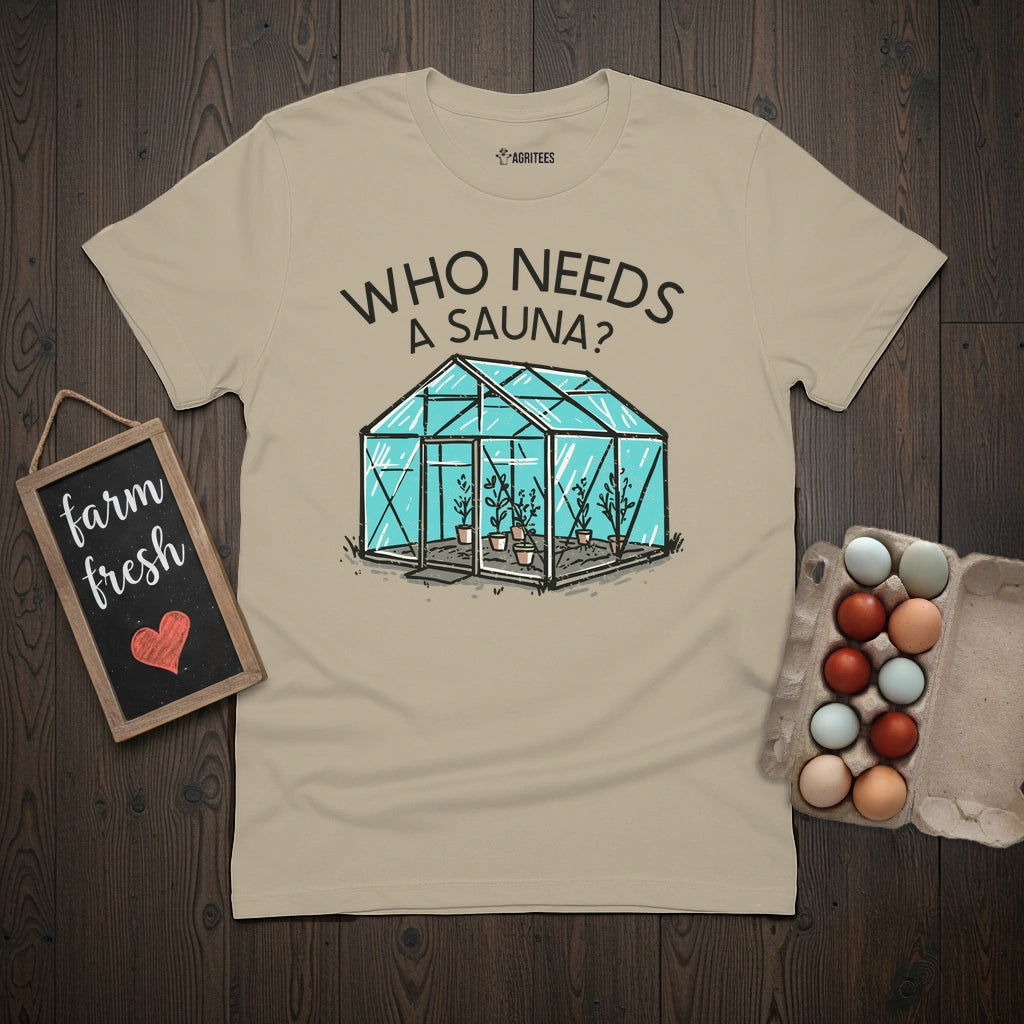 Who Needs a Sauna T-Shirt
