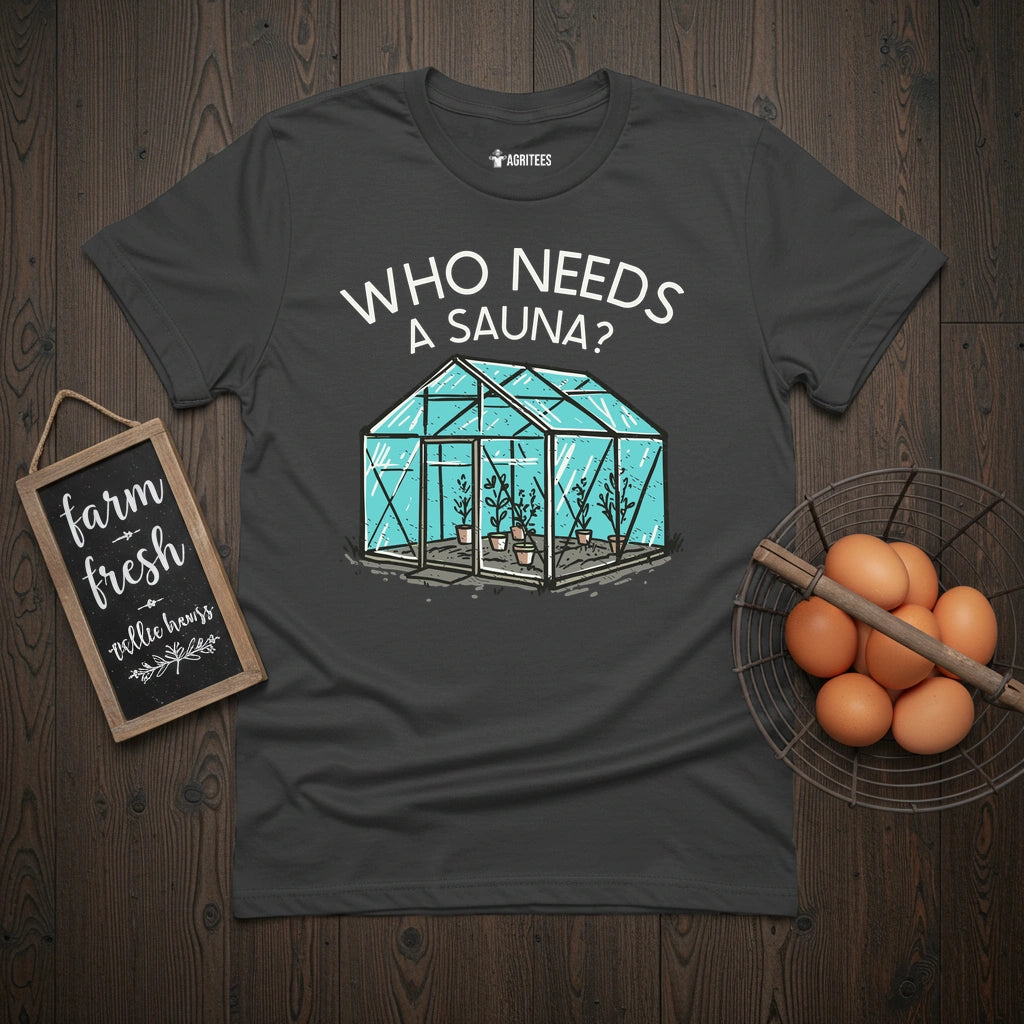 Who Needs a Sauna T-Shirt