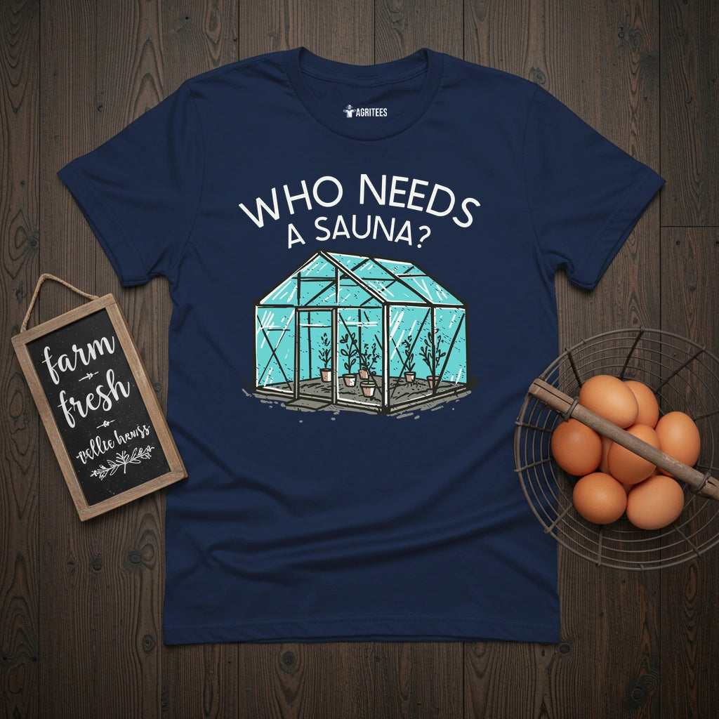 Who Needs a Sauna T-Shirt