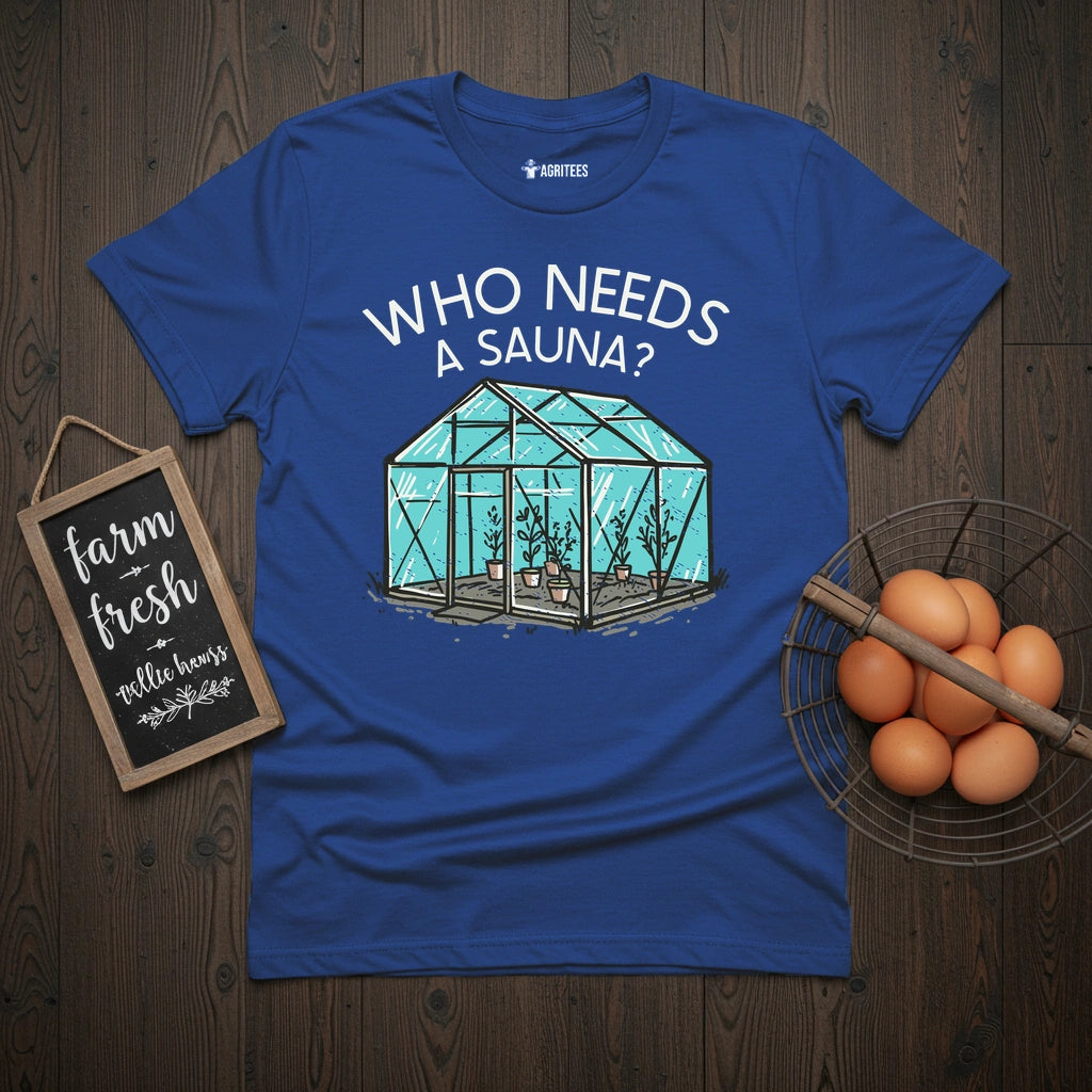 Who Needs a Sauna T-Shirt