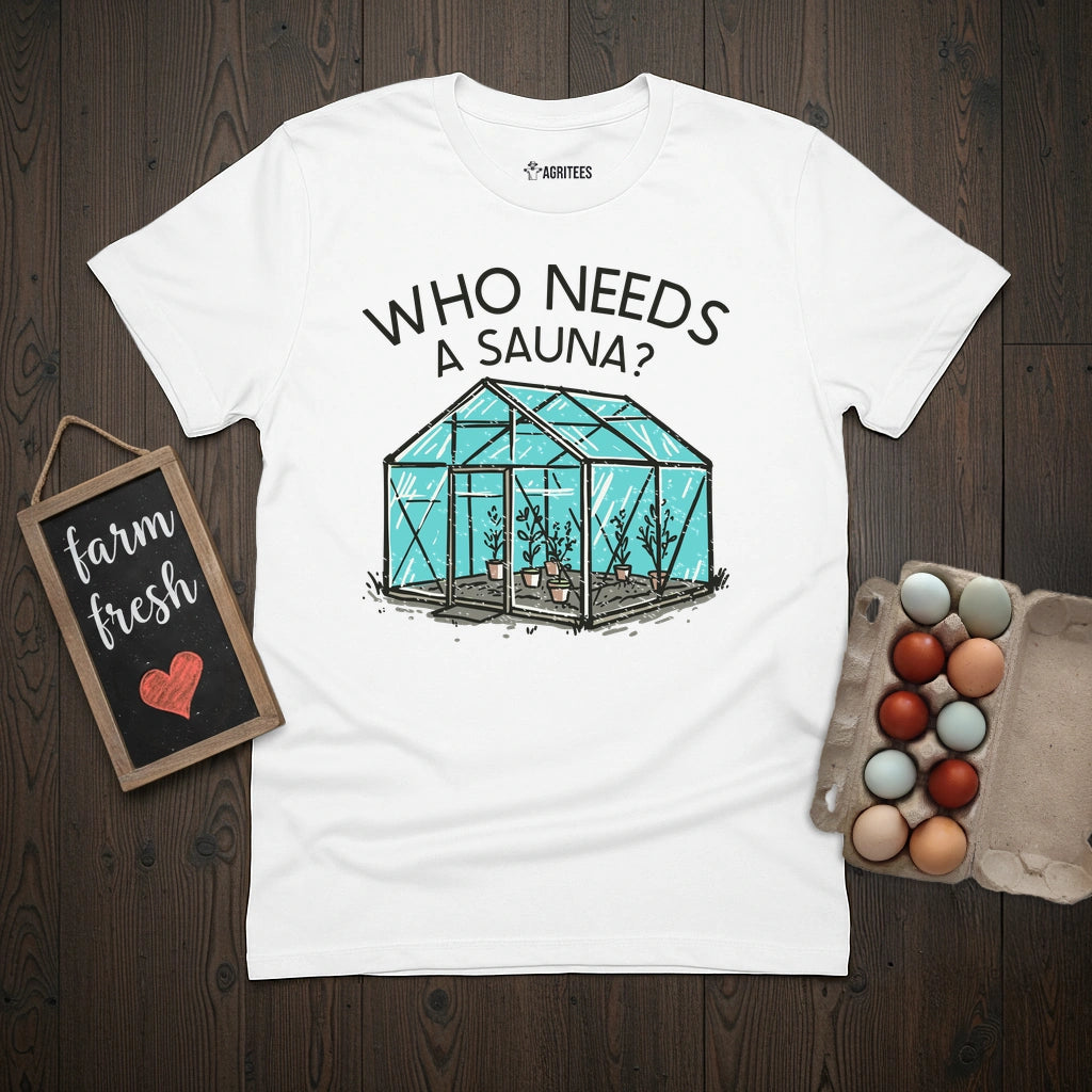 Who Needs a Sauna T-Shirt