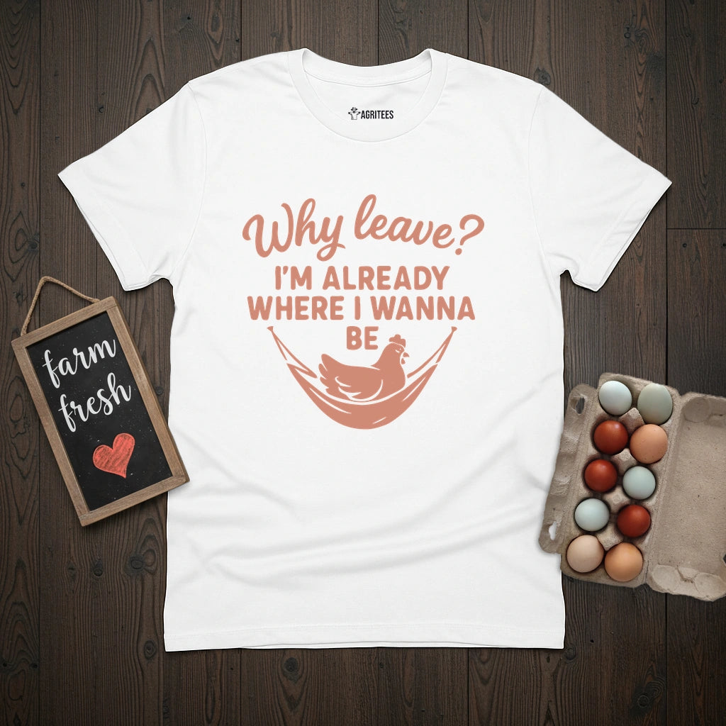 Why Leave T-Shirt