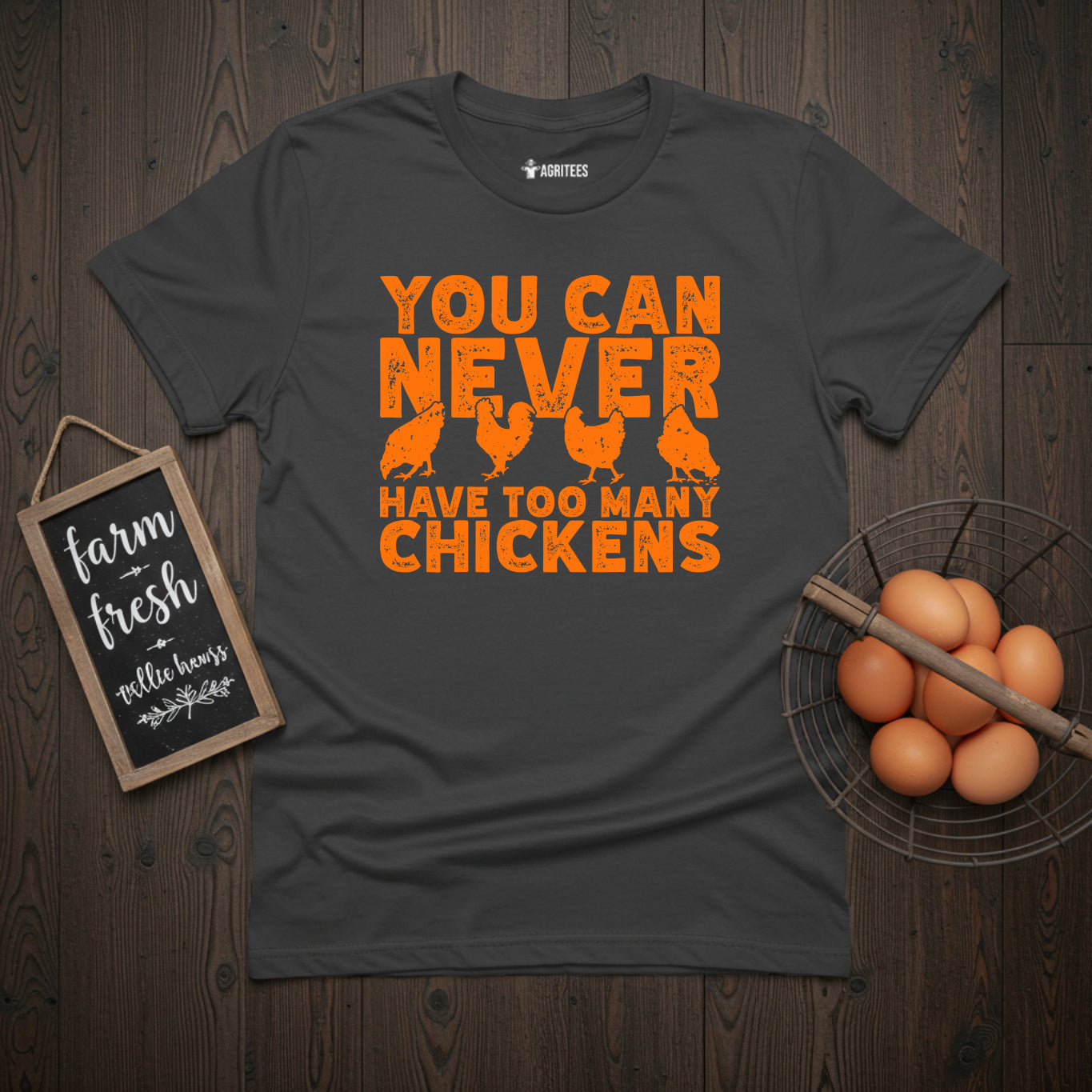 You Can Never Have Too Many Chickens T-Shirt