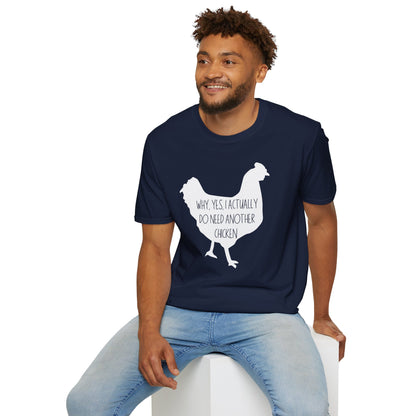 Why Yes I Actually Do Need Another Chicken T-Shirt