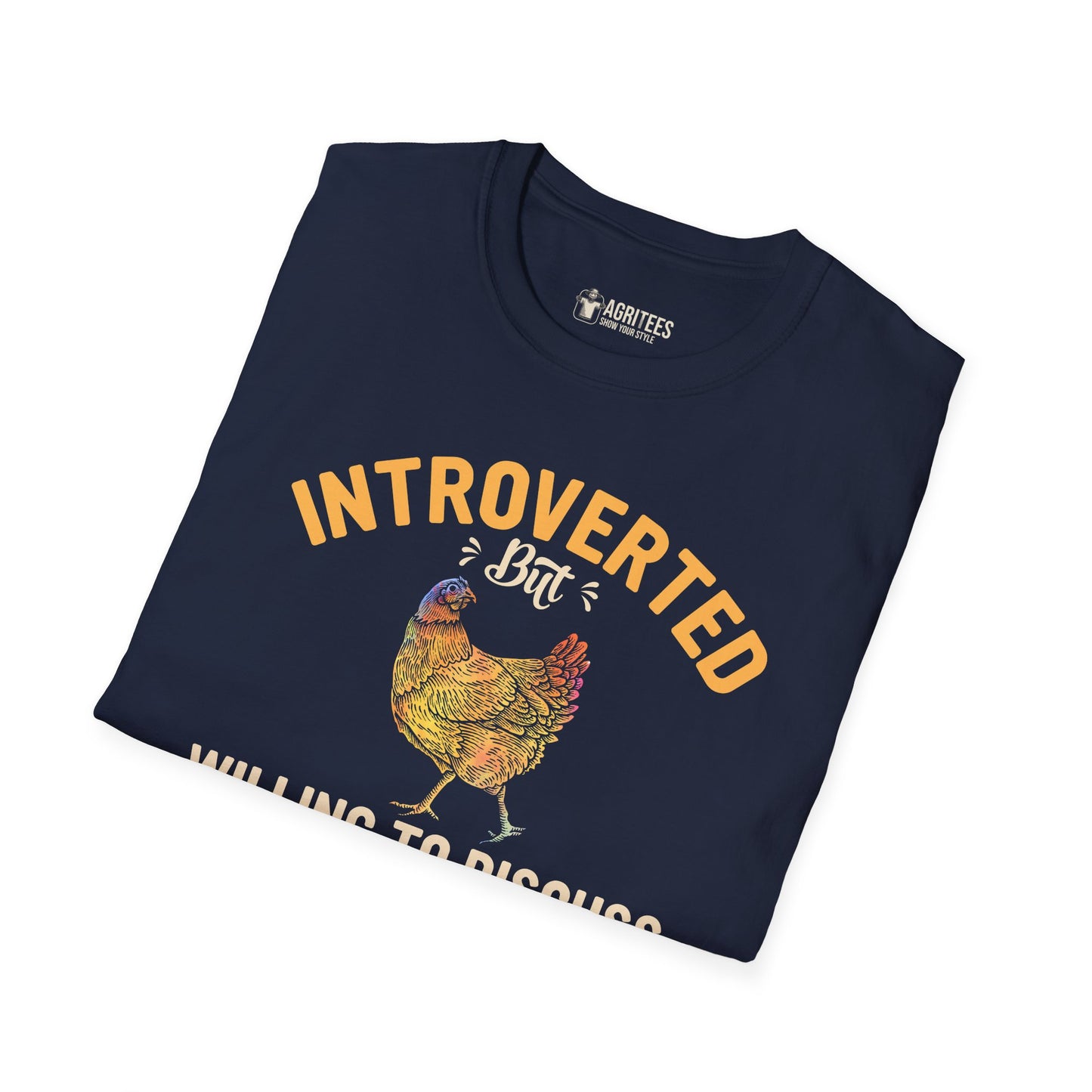 Introverted But Willing To Discuss Chickens T-Shirt