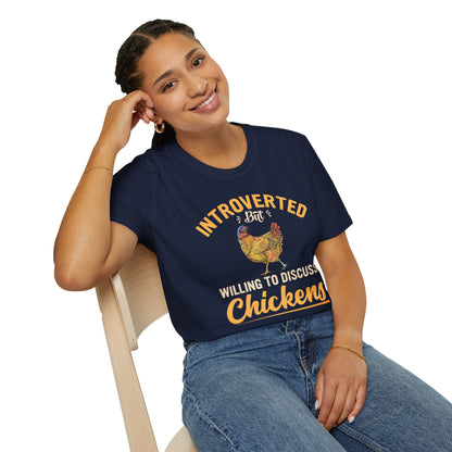 Introverted But Willing To Discuss Chickens T-Shirt