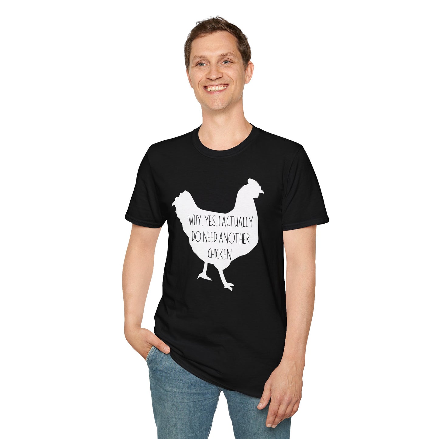 Why Yes I Actually Do Need Another Chicken T-Shirt