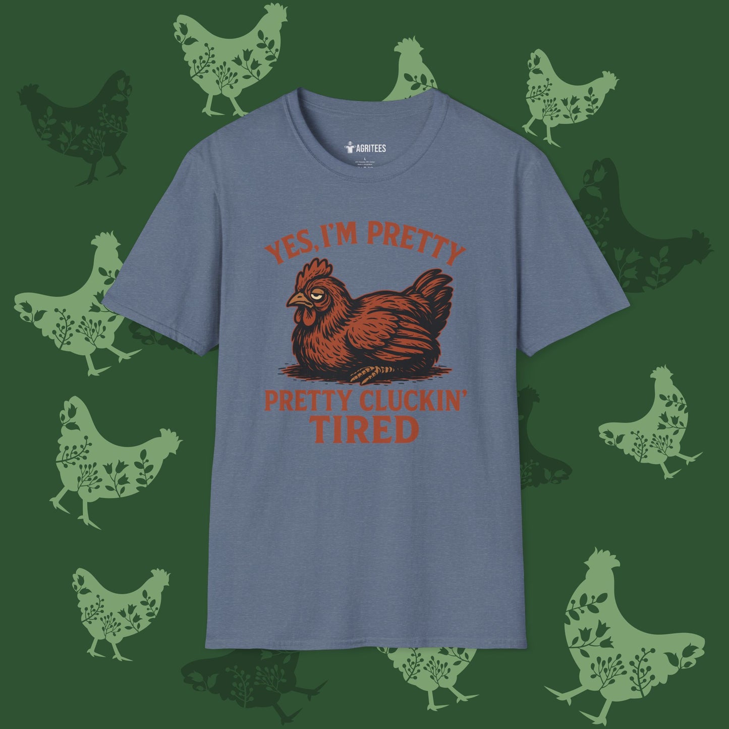 Pretty Tired Chicken T-Shirt
