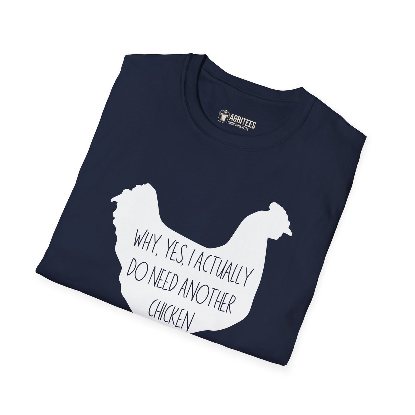 Why Yes I Actually Do Need Another Chicken T-Shirt