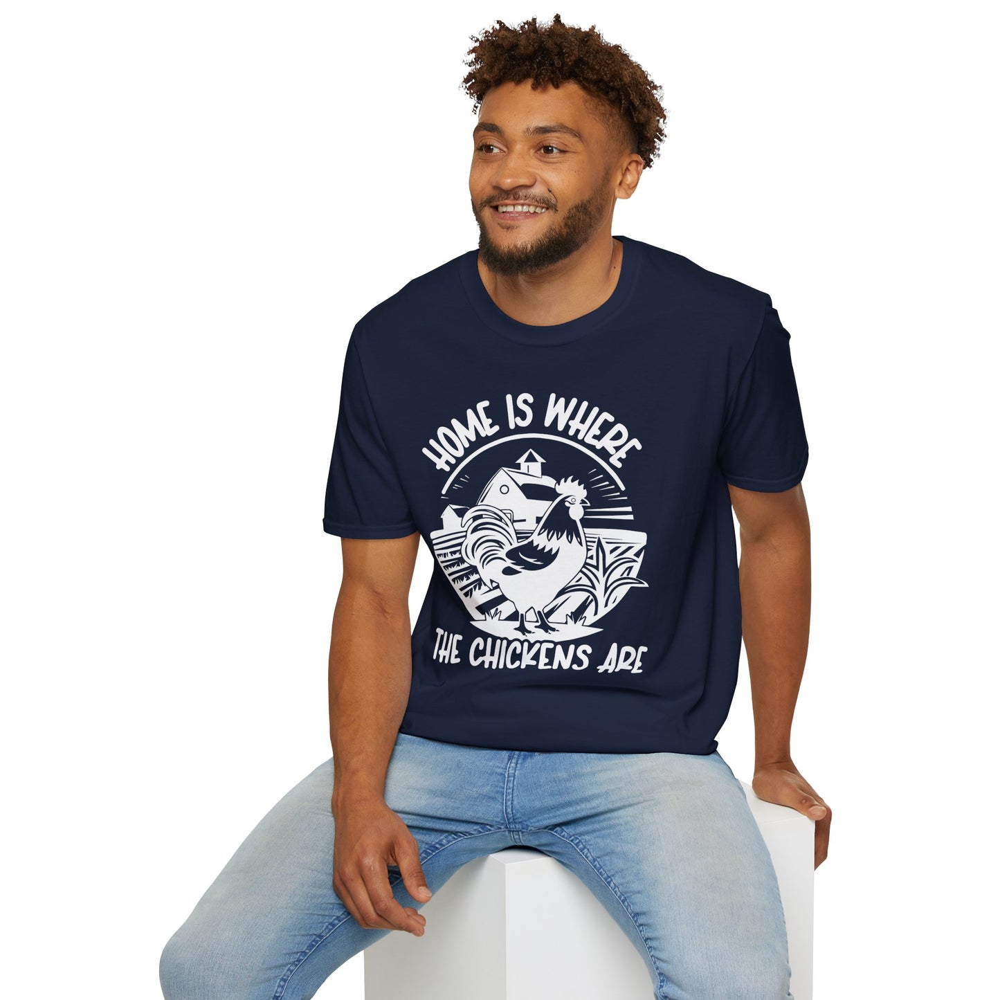 Home Is Where The Chickens Are T-Shirt