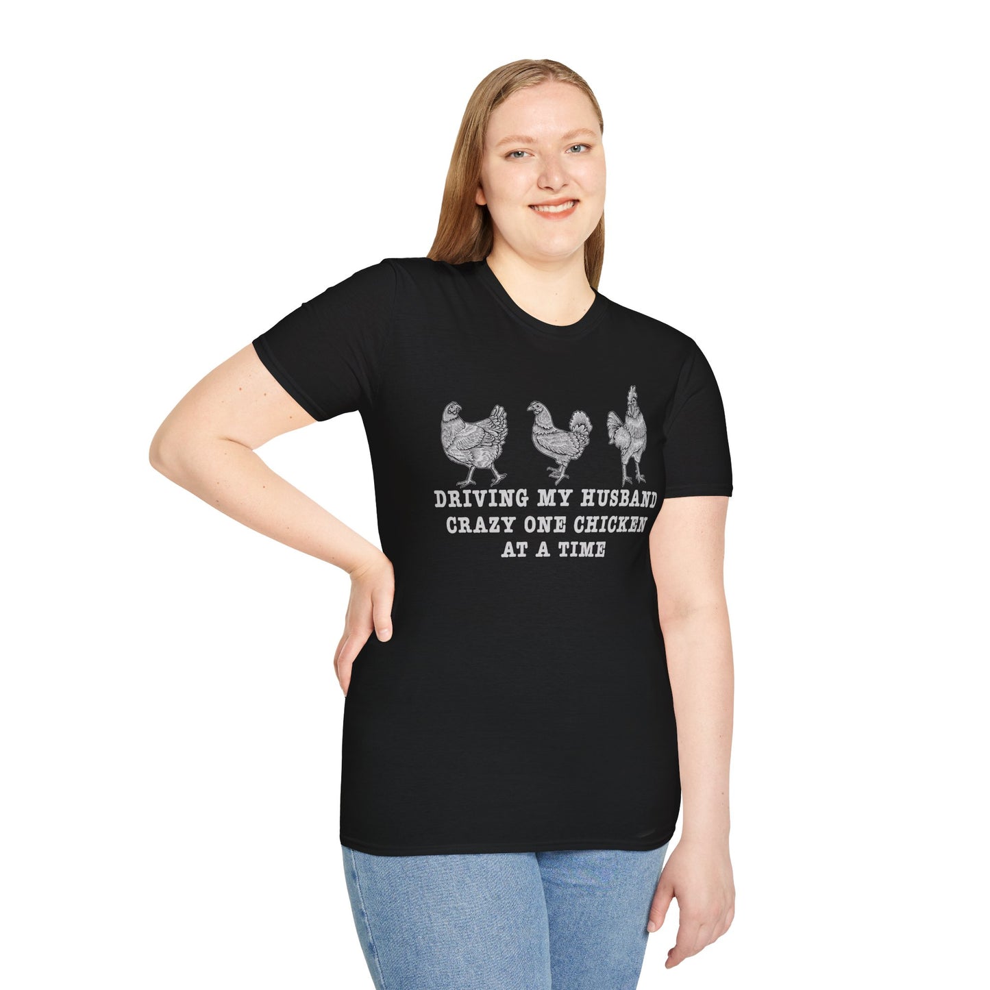 Driving My Husband Crazy One Chicken At A Time T-Shirt.