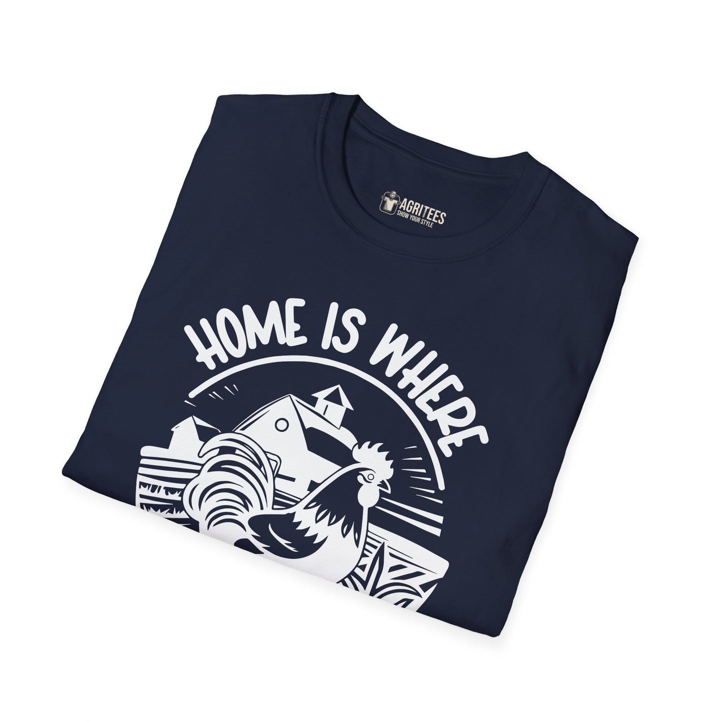 Home Is Where The Chickens Are T-Shirt