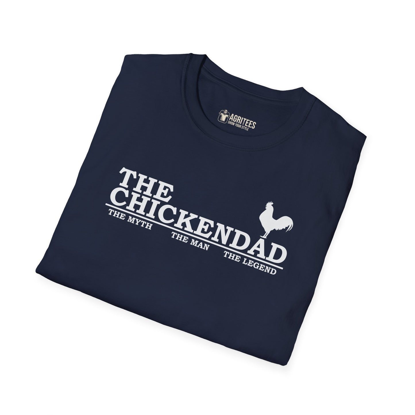 The Chicken Dad. The Man. The Myth. The Legend T-Shirt