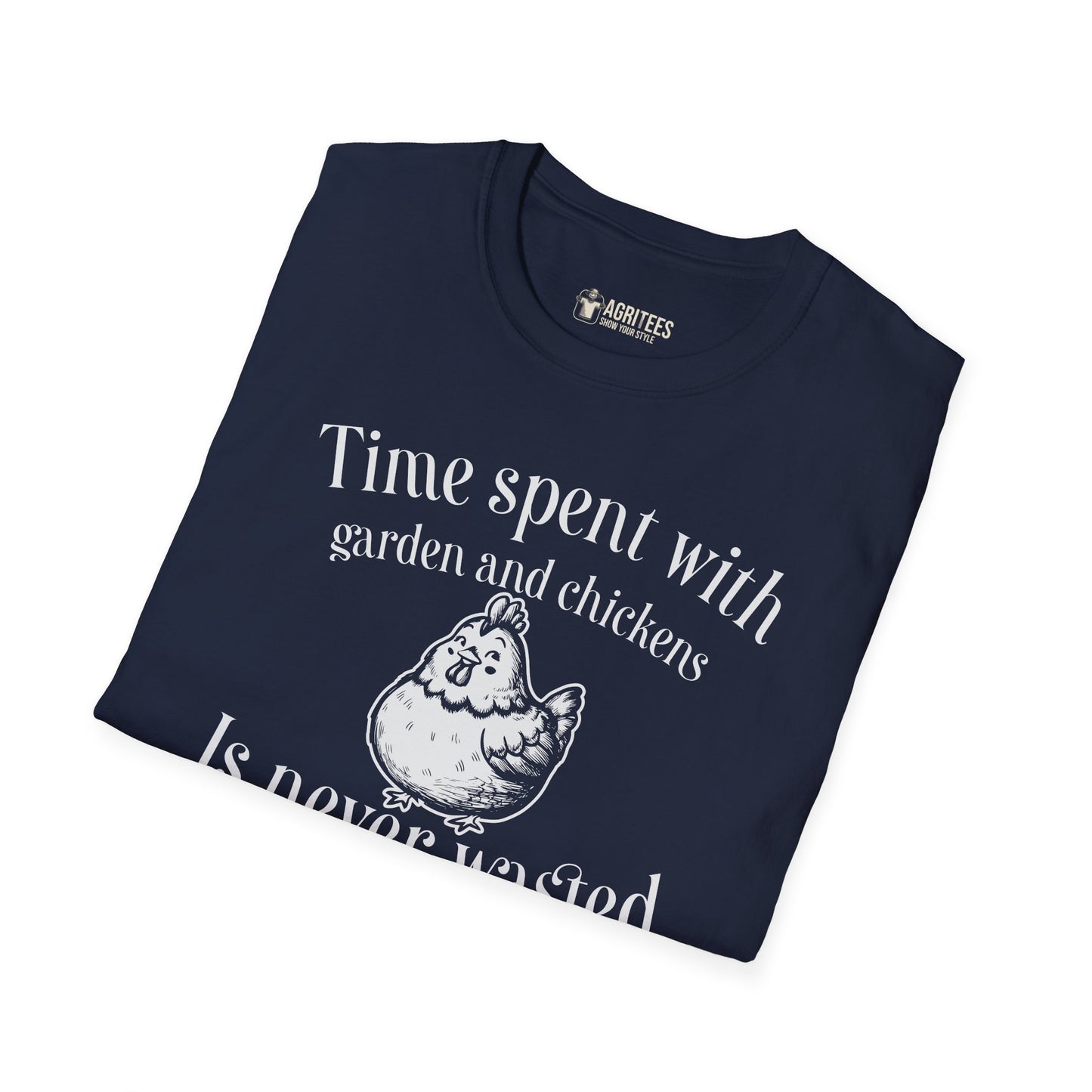 Time Spent With Garden And Chickens Is Never Wasted Cute T-Shirt