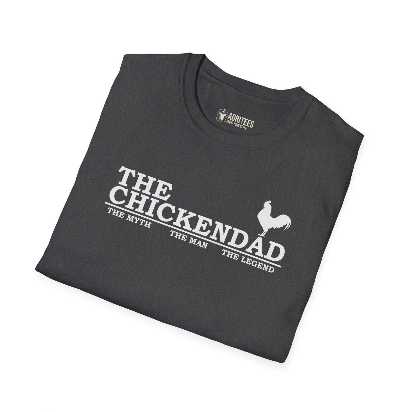 The Chicken Dad. The Man. The Myth. The Legend T-Shirt