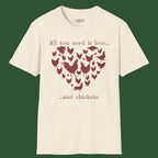 All You Need Is Love... And Chickens Valentine's day T-Shirt