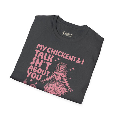 My Chickens And I Talk Shit About You Pin-up T-Shirt