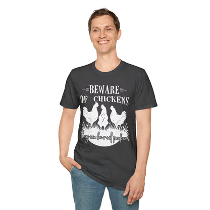 Beware Of Chickens They Can Be Real Peckers T-Shirt