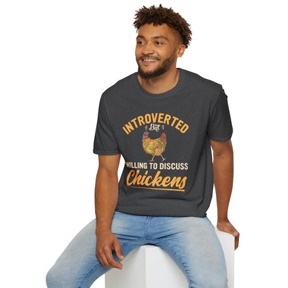 Introverted But Willing To Discuss Chickens T-Shirt