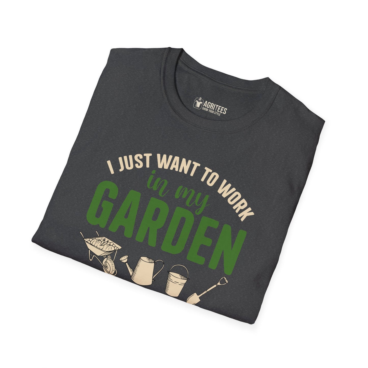 I Just Want To Work In My Garden And Hang Out With My Chickens T-Shirt